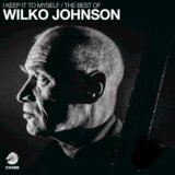Wilko Johnson: I Keep It To Myself / The Best Of Wilko Johnson LP