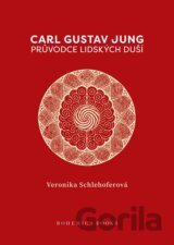 Carl Gustav Jung - Průvodce lidských duší