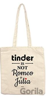 Tinder is not Romeo + Julia (Tote Bag)