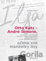 Otto Katz - André Simon očima své manželky Ilsy