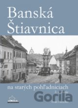 Banská Štiavnica na starých pohľadniciach