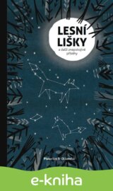 Lesní lišky a další znepokojivé příběhy