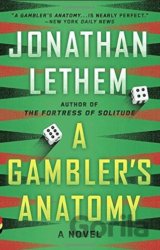 A Gambler's Anatomy