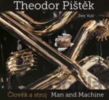 Theodor Pištěk - Člověk a stroj