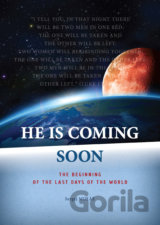 He is coming soon