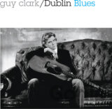 Guy Clark: Dublin Blues