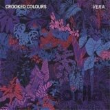 Crooked Colours:  Vera LP