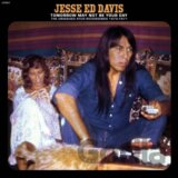 Jesse Ed Davis: Tomorrow May Not Be Your Day