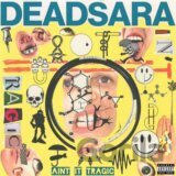 Sara Dead: Ain´T It Tragic (Rsd 2025) LP