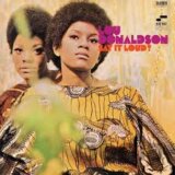 Lou Donaldson: Say It Loud!  LP