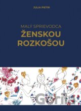 Malý sprievodca ženskou rozkošou