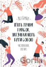 Pyat travm i masok, yaki zavadzhayut' buty soboyu