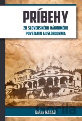 Príbehy zo Slovenského národného povstania a oslobodenia