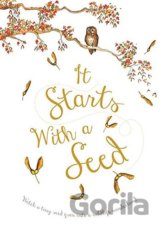 It Starts With a Seed 