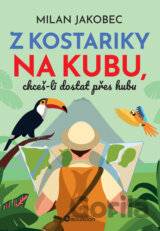 Z Kostariky na Kubu, chceš-li dostat přes hubu