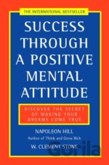 Success Through a Positive Mental Attitude