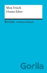 Homo Faber. Lektüreschlüssel für Schüler