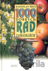 1000 dobrých rad zahrádkářům