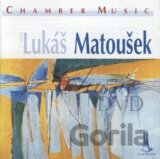 Lukáš Matoušek: Chamber Music