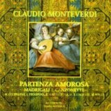 Monteverdi Claudio:  Partenza amorosa, Madrigali e canzone