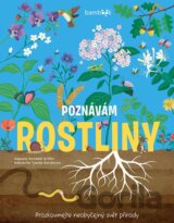 Poznávám rostliny - prozkoumejte neobyčejný svět přírody