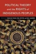 Political Theory and the Rights of Indigenous Peoples