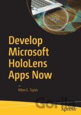 Develop Microsoft HoloLens Apps Now