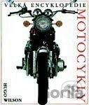 Velká encyklopedie - Motocykly - 2. Vydání