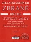 Zbraně druhé světové války – velká encyklopedie