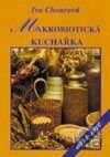 Makrobiotická kuchařka (465 receptů)