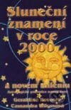 Sluneční znamení v roce 2000 a novém miléniu (Astrologický průvodce novou érou)