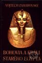 Bohovia a králi starého Egypta