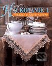 Háčkovanie 1 - Čipky a filetové háčkovanie
