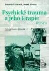 Psychické trauma a jeho terapie (PTSD)
