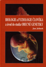 Biologie a fyziologie člověka a úvod do studia obecné genetiky