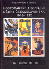 Hospodářské a sociální dějiny Československa 1918 - 1992 (1. díl)
