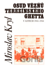 Osud vězňů terezínského ghetta v letech 1941 - 1944