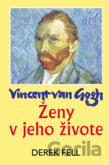 Vincent van Gogh - Ženy v jeho živote