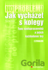 Jak vycházet s kolegy