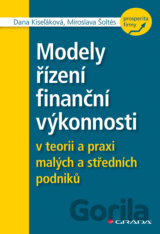 Modely řízení finanční výkonnosti v teorii a praxi malých a středních podniků