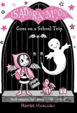 Isadora Moon Goes on a School Trip