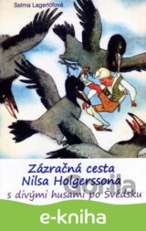 Zázračná cesta Nilsa Holgerssona s divými husami po Švédsku