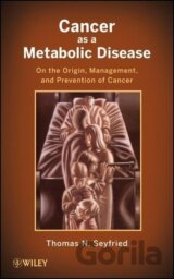 Cancer as a Metabolic Disease