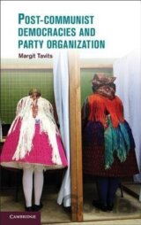 Tavits, M: Post-Communist Democracies and Party Organization
