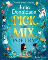 Pick and Mix Poetry: Children´s verse chosen by Julia Donaldson: A stunning gift collection, perfect for every bookshelf