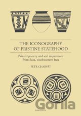The Iconography of Pristine Statehood. Painted pottery and Seal Impressions from Susa, southwestern Iran