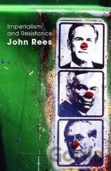 Rees, J: Imperialism and Resistance