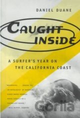 Caught Inside: a Surfer´s Year on the California Coast