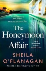 The Honeymoon Affair: Don´t miss the gripping and romantic new contemporary novel from No. 1 bestselling author Sheila O´Flanagan!