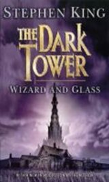 Dark Tower 4: Wizard and Glass